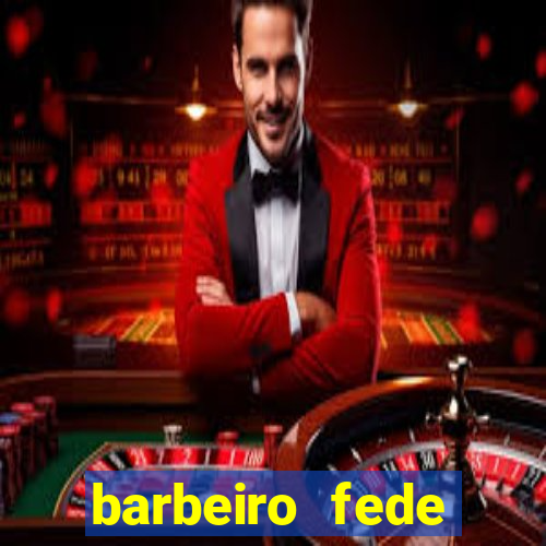 barbeiro fede quando morre